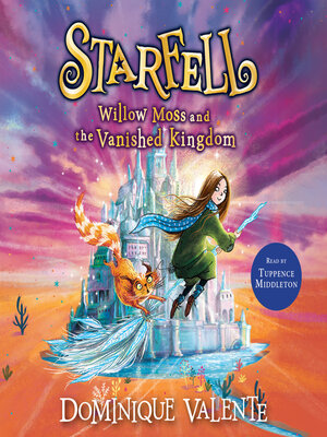 Starfell: Willow Moss and the Vanished Kingdom - Audiobook